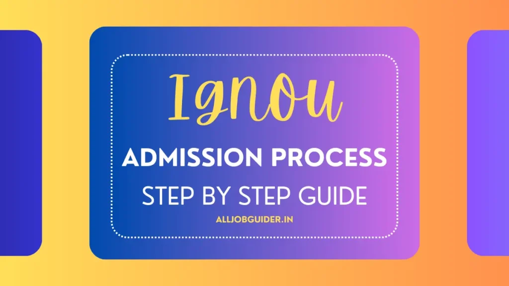 Indra Gandhi National Open University Admission Process