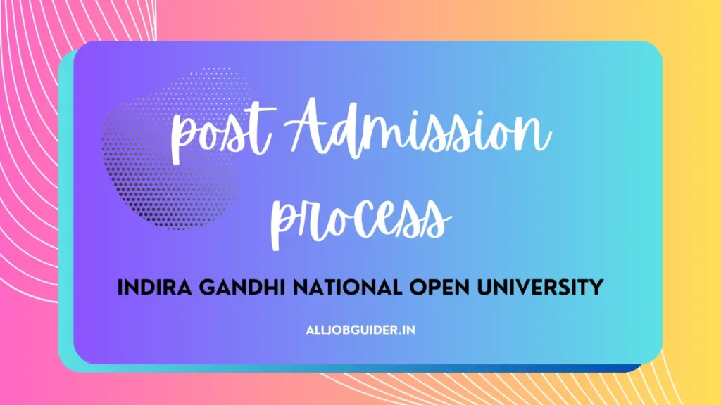 IGNOU Post admission process